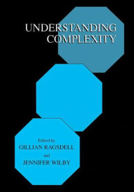 Title: Understanding Complexity / Edition 1, Author: Gillian Ragsdell