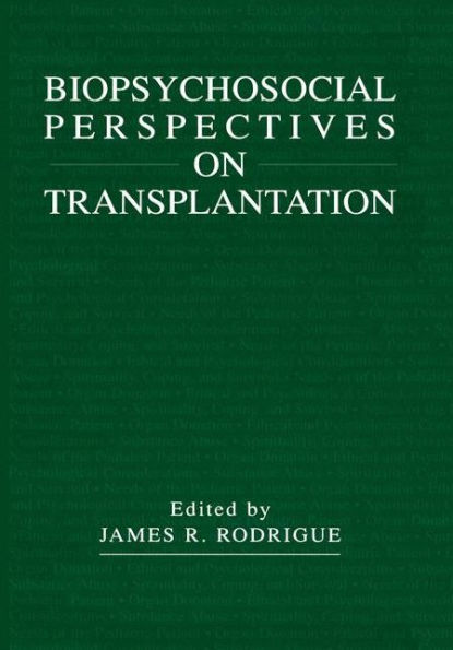 Biopsychosocial Perspectives on Transplantation / Edition 1