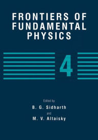 Title: Frontiers of Fundamental Physics 4 / Edition 1, Author: B. G. Sidharth