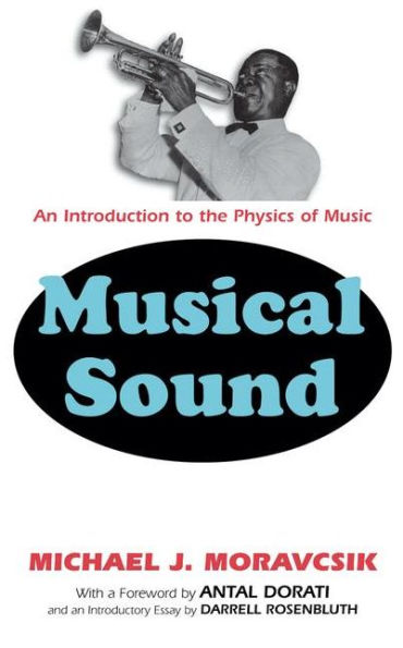 Musical Sound: An Introduction to the Physics of Music / Edition 1