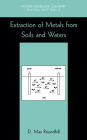 Extraction of Metals from Soils and Waters