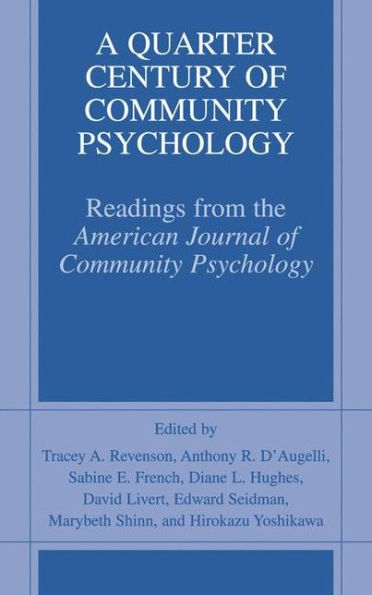 A Quarter Century of Community Psychology: Readings from the American Journal of Community Psychology / Edition 1