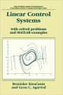 Linear Control Systems: With solved problems and MATLAB examples / Edition 1