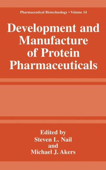 Development and Manufacture of Protein Pharmaceuticals / Edition 1