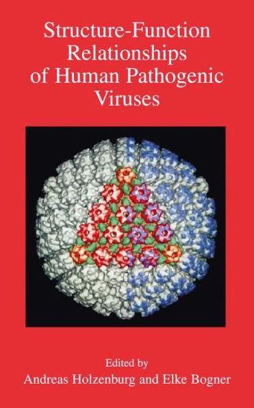 Structure-Function Relationships of Human Pathogenic Viruses / Edition 1