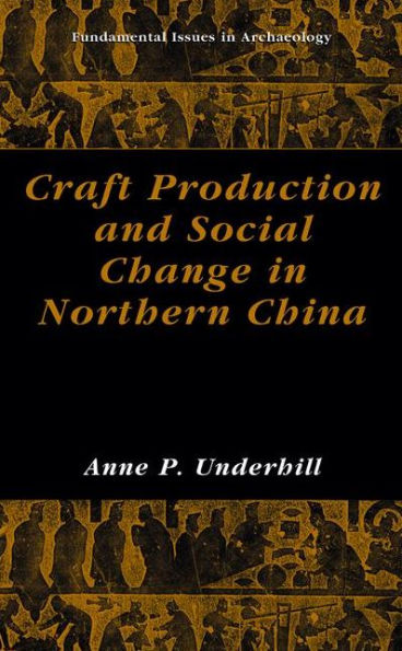 Craft Production and Social Change in Northern China / Edition 1