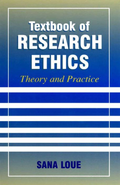 Textbook of Research Ethics: Theory and Practice