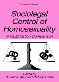 Title: Sociolegal Control of Homosexuality: A Multi-Nation Comparison, Author: Donald J. West