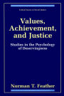 Values, Achievement, and Justice: Studies in the Psychology of Deservingness