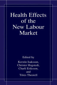 Title: Health Effects of the New Labour Market, Author: Kerstin Isaksson