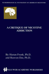 Title: A Critique of Nicotine Addiction, Author: Hanan Frenk