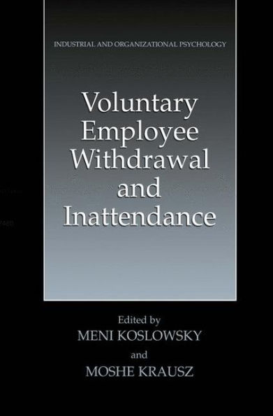 Voluntary Employee Withdrawal and Inattendance: A Current Perspective / Edition 1