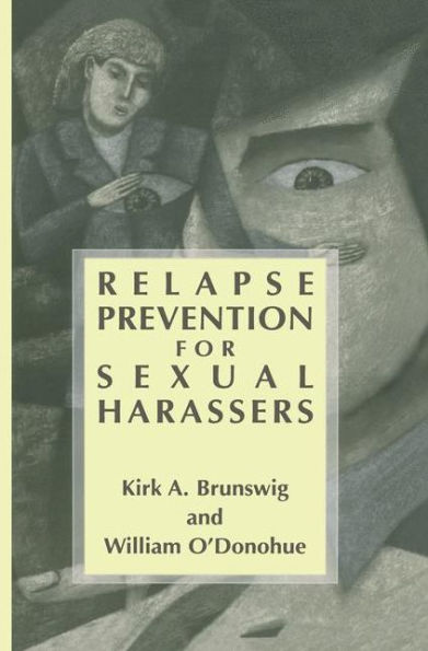 Relapse Prevention for Sexual Harassers / Edition 1