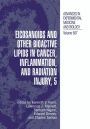Eicosanoids and Other Bioactive Lipids in Cancer, Inflammation, and Radiation Injury, 5 / Edition 1