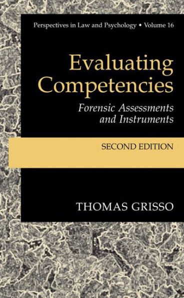 Evaluating Competencies: Forensic Assessments and Instruments / Edition 2