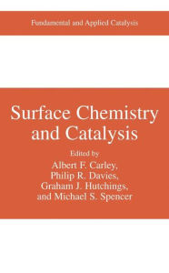 Title: Surface Chemistry and Catalysis / Edition 1, Author: Albert F. Carley