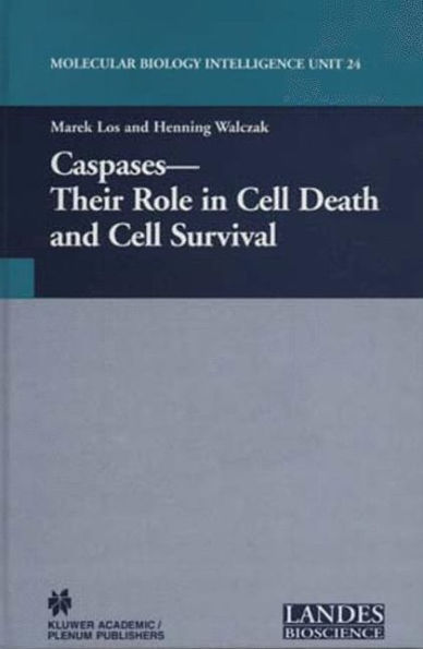 Caspases: Their Role in Cell Death and Cell Survival / Edition 1