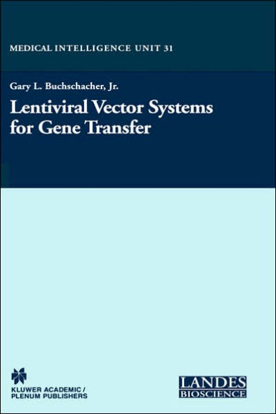 Lentiviral Vector Systems for Gene Transfer / Edition 1