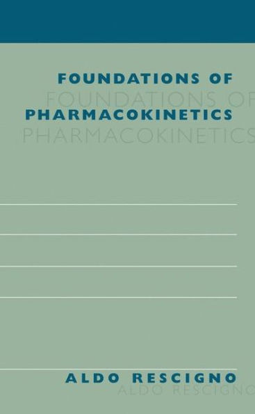 Foundations of Pharmacokinetics / Edition 1