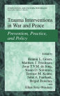 Trauma Interventions in War and Peace: Prevention, Practice, and Policy / Edition 1