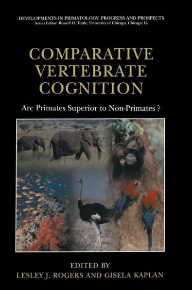 Comparative Vertebrate Cognition: Are Primates Superior to Non-Primates? / Edition 1