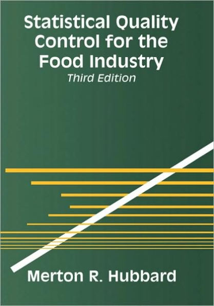 Statistical Quality Control for the Food Industry / Edition 3