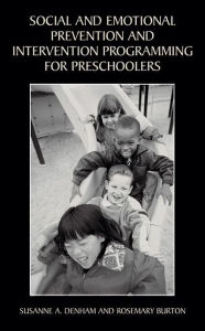 Title: Social and Emotional Prevention and Intervention Programming for Preschoolers / Edition 1, Author: Susanne A. Denham