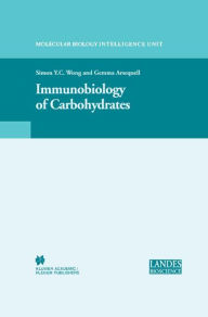 Title: Immunobiology of Carbohydrates / Edition 1, Author: Simon Wong