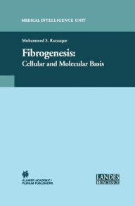 Title: Fibrogenesis: Cellular and Molecular Basis / Edition 1, Author: Moshe S. Razzaque