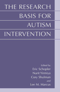 Title: The Research Basis for Autism Intervention, Author: Eric Schopler