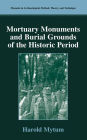 Mortuary Monuments and Burial Grounds of the Historic Period / Edition 1