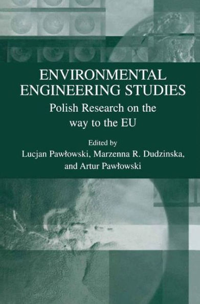 Environmental Engineering Studies: Polish Research on the Way to the EU / Edition 1