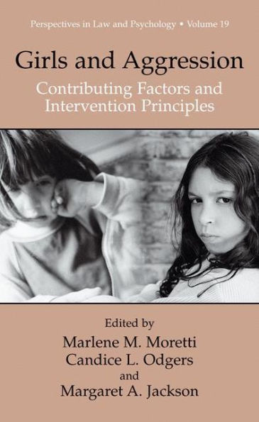 Girls and Aggression: Contributing Factors and Intervention Principles / Edition 1