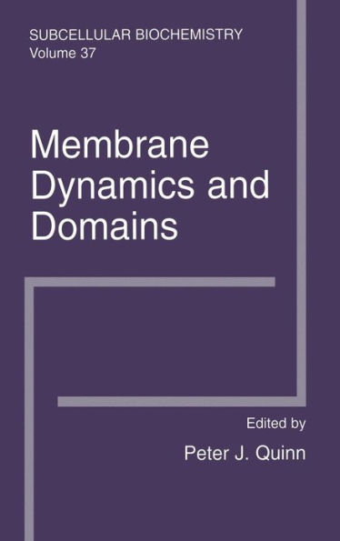 Membrane Dynamics and Domains: Subcellular Biochemistry / Edition 1
