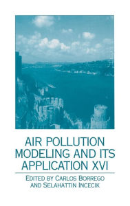 Title: Air Pollution Modeling and its Application XVI, Author: Carlos Borrego