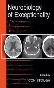 Title: Neurobiology of Exceptionality / Edition 1, Author: Con Stough