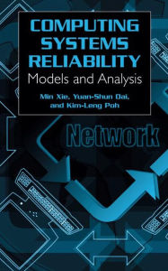 Title: Computing System Reliability: Models and Analysis / Edition 1, Author: Min Xie