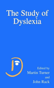 Title: The Study of Dyslexia / Edition 1, Author: Martin Turner