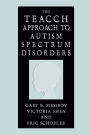 The TEACCH Approach to Autism Spectrum Disorders / Edition 1