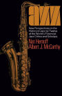 Jazz: New Perspectives on the History of Jazz by Twelve of the World's Foremost Jazz Critics and Scholars