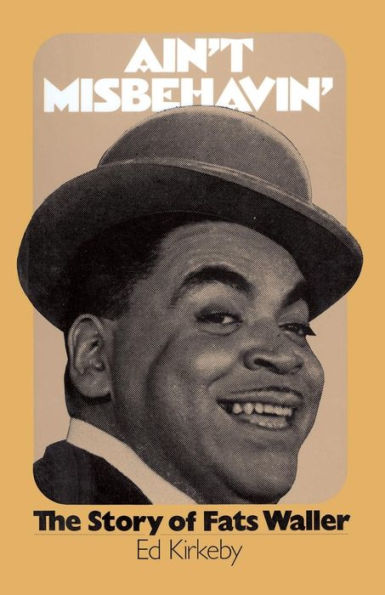 Ain't Misbehavin': The Story Of Fats Waller