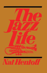 Title: The Jazz Life, Author: Nat Hentoff