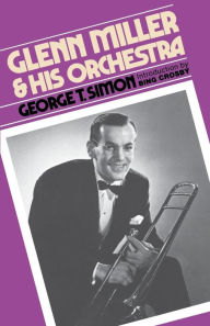 Title: Glenn Miller & His Orchestra, Author: George T. Simon
