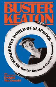 Title: My Wonderful World Of Slapstick, Author: Buster Keaton
