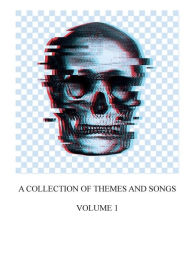 Title: A COLLECTION OF THEMES AND SONGS VOLUME 1, Author: Sean Michael Brassil