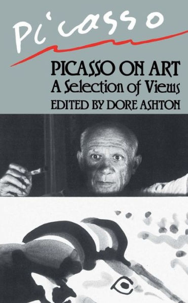 Picasso On Art: A Selection of Views