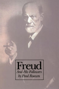 Title: Freud And His Followers, Author: Paul Roazen