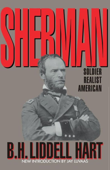 Sherman: Soldier, Realist, American