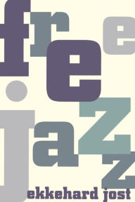 Title: Free Jazz, Author: Ekkehard Jost