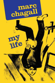 Title: My Life, Author: Marc Chagall